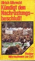 Kündigt den Nachrüstungsbeschluss!: Argumente für die Friedensbewegung (Fischer Informationen zur Zeit) 3596242398 Book Cover
