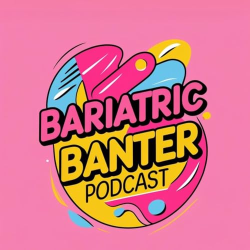 Page de couverture de Bariatric Banter Podcast