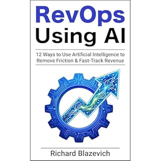 RevOps Using AI Audiobook By Richard Blazevich cover art