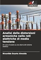 Analisi delle distorsioni armoniche nelle reti elettriche di media tensione (Italian Edition) 6207821858 Book Cover
