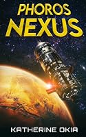 Phoros Nexus: A Galactic Mystery, Book 2 (Lutum Echoes) 1951722272 Book Cover