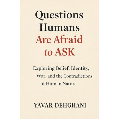 Questions Humans Are Afraid to Ask Audiolibro Por Yavar Dehghani arte de portada