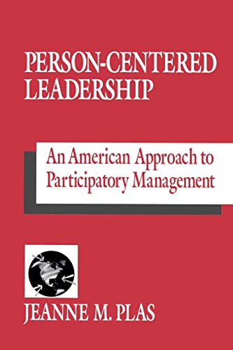 Person-Centered Leadership: An American Approach To Participatory Management