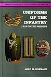 Uniforms of the Infantry: 1919 to the Present (German Uniforms of the 20th Century, Vol. 2)