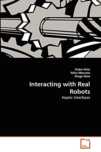  Interacting with Real Robots: Haptic Interfaces