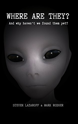 Where Are They?: And why haven't we found them yet?