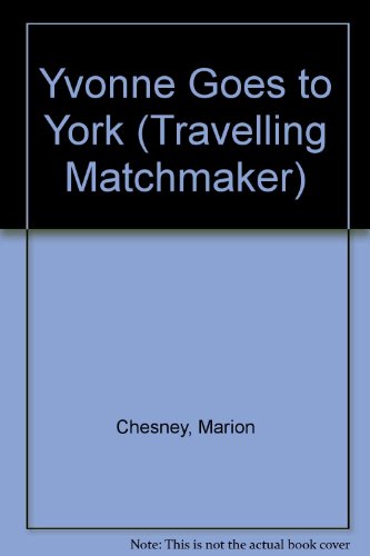 Yvonne Goes to York (Travelling Matchmaker) 0745120202 Book Cover