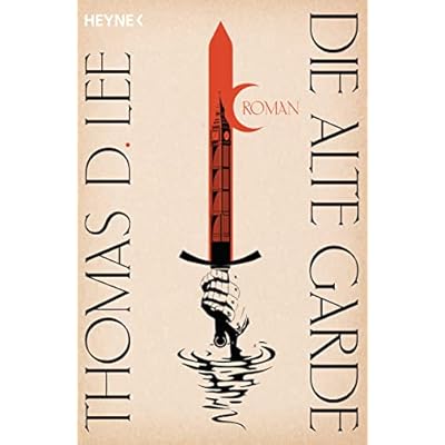Die alte Garde: Roman