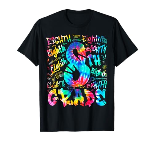Back To School Eighth 8th Grade Tie Dye Typography Teacher T-Shirt