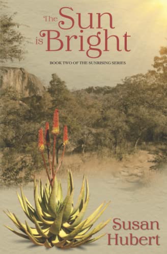 A Journey of Discovery: The Sun is Bright - A Family's Story of Moving to Africa