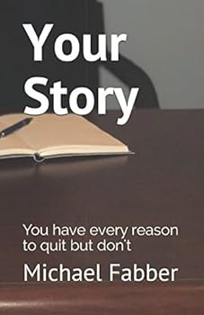 Paperback Your Story: You have every reason to quit but don't Book