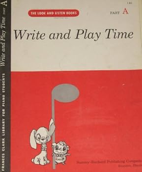 Frances Clark Library for Piano Students, Part A: Write and Play Time