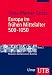 Produktbild Europa im frühen Mittelalter 500-1050 (Handbuch der Geschichte Europas, Band 2427)