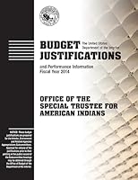 Budget Justifications and Performance Information Fiscal Year 2014: Office of the Special Trustee for American Indians 151468893X Book Cover