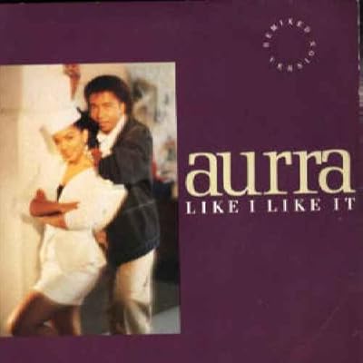 Like I Like It (Remixed Version) - Aurra 7" 45