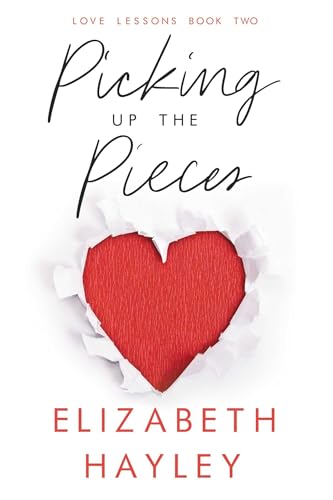 Picking up the Pieces: Love Lessons Book 2 (2)