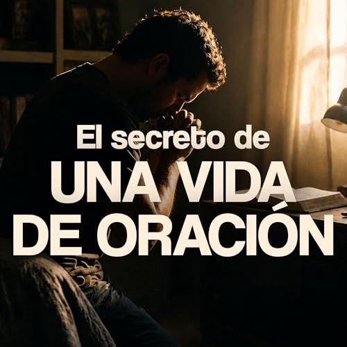 Cultivando una vida de oraci&oacute;n | Sea La Luz Podcast con Dana de Torres, Tini de Ramazzini y Ana Isa Espa&ntilde;a #31