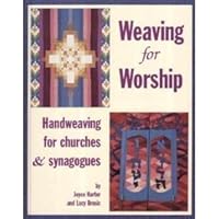 Weaving For Worship Handweaving for Churches and Synagogues 1566590566 Book Cover