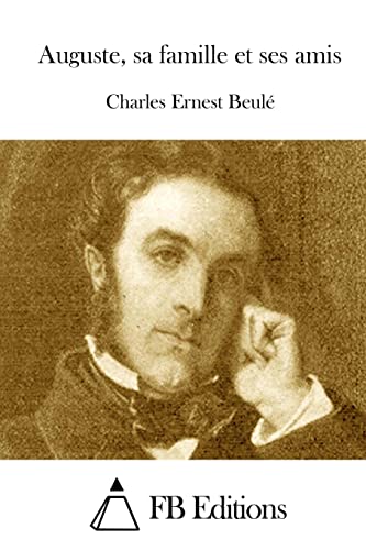 Auguste, sa famille et ses amis (French Edition)