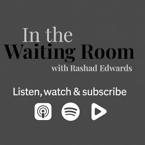 Couverture de In the Waiting Room with Rashad Edwards