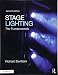 Stage Lighting Second Edition: The Fundamentals