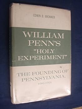 Hardcover William Penn's Holy Experiment: Founding of Pennsylvania, 1681-1701 Book