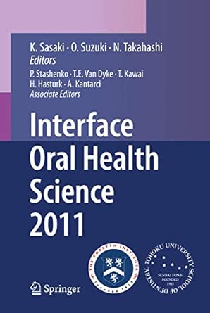 Interface Oral Health Science 2011: Proceedings of the 4th International Symposium for Interface Oral Health Science 2012th Edition book cover