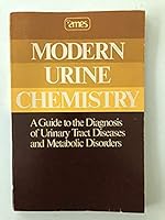MODERN URINE CHEMISTRY A GUIDE TO THE DIAGNOSIS OF URINARY TRACT DISEASES AND METABOLIC DISORDERS B000H7LUQY Book Cover