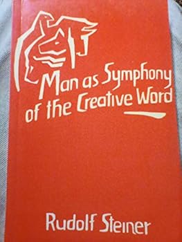 Man As Symphony of the Creative Word
