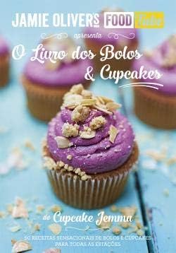 O Livro dos Bolos & Cupcakes Jamie Oliver's Food Tube (Portuguese Edition)