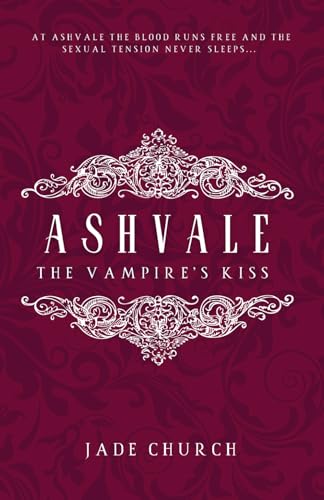 Ashvale: The Vampire'S Kiss: A Paranormal Vampire Romance: 2