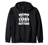 dreams have no expiry, just snooze buttons felpa con cappuccio
