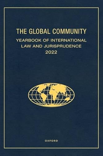The Global Community Yearbook of International Law and Jurisprudence 2022