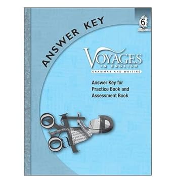 Paperback Grade Level 6 Answer Key: Answer Key for Practice Book and Assessment Book (Voyages in English 2011) Book