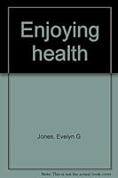 Enjoying health B0007ERVEM Book Cover