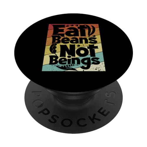 Eat Beans Not Beings Raw Vegans Végétalien végétalien à base de plantes PopSockets PopGrip Interchangeable
