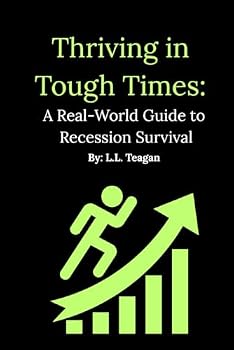 Paperback Thriving in Tough Times: A Real-World Guide to Recession Survival Book