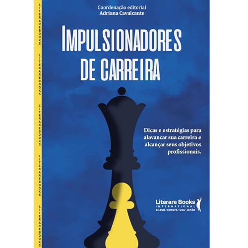 Impulsionadores de carreira: Dicas e estratégias para alavancar a sua carreira e alcançar seus objet