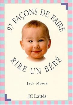 Mass Market Paperback 97 façons de faire rire un bébé [French] Book
