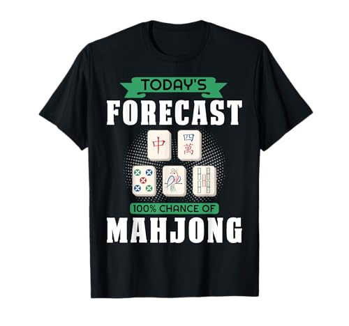Pronóstico de hoy 100% Probabilidad de Mahjong Party Mahjong Game Camiseta