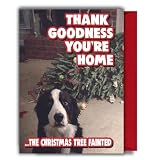 Funny Dog Christmas Card – Thank Goodness You’re Home XM332