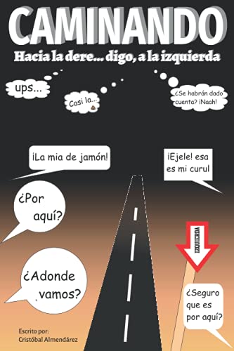 Caminando hacia la dere...: ups, digo, a la izquierda (la derecha roja) (Spanish Edition)