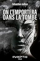 ON L'EMPORTERA DANS LA TOMBE. 2384110470 Book Cover