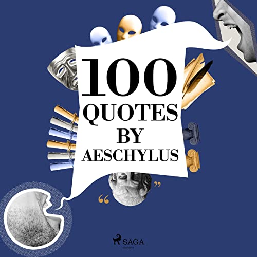 100 Quotes by Aeschylus by Aeschylus episode artwork