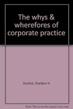 Hardcover The whys & wherefores of corporate practice Book