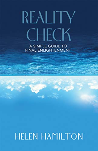 Reality Check: A Simple Guide to Final Enlightenment (English Edition)