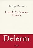 Journal d'un homme heureux (Romans fran&Atilde;&sect;ais (H.C.)) (French Edition)