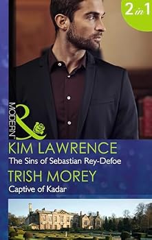 The Sins of Sebastian Rey-Defoe: The Sins of Sebastian Rey-Defoe / Captive of Kadar (Mills & Boon Modern)
