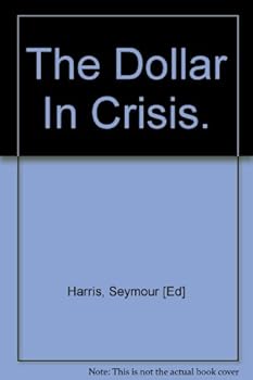 Paperback The Dollar In Crisis. Book
