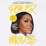 Power Moves: Ignite Your Confidence and Become a Force